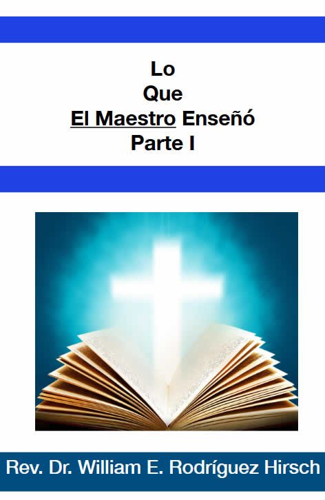 Lo Que El Maestro Enseñó Parte I